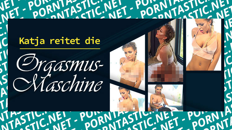 Katja auf der Orgasmus-Maschine